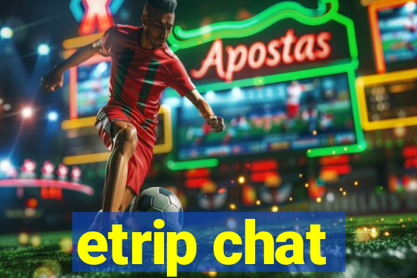 etrip chat